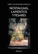 Nostalgias, lamentos y pesares