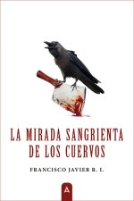La mirada sangrienta de los cuervos