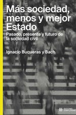 MAS SOCIEDAD, MENOS Y MEJOR ESTADO