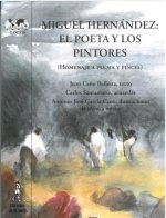 MIGUEL HERNANDEZ: EL POETA Y LOS PINTORES
