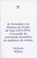 AS XORNADAS E AS MOSTRAS DE TEATRO DE VIGO (1972-1979). O RE