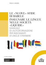 «nuove» sfide di Babele. Insegnare le lingue nelle società «liquide». Manuale di (auto)formazione per insegnanti di lingue straniere