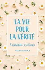 La Vie pour la vérité