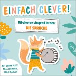 Einfach clever! Bibelverse singend lernen: Die Sprüche