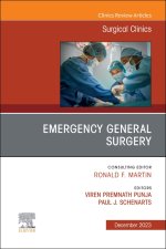 Emergency General Surgery, An Issue of Surgical Clinics