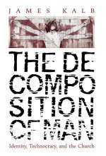 The Decomposition of Man