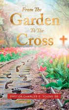 From the Garden to the Cross