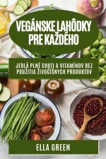 Vegánske lahôdky pre  ka?dého