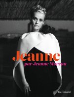 Jeanne Moreau par Jeanne Moreau
