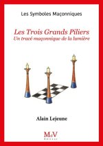 Les Trois grands piliers, un tracé maçonnique de la lumière
