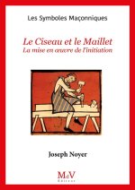 Le Ciseau et le maillet, mise en œuvre de l'initiation