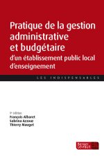 Pratique de la gestion administrative et budgetaire d'un eple (9e ed)