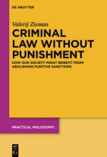 Criminal Law Without Punishment