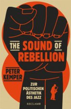 The Sound of Rebellion. Zur politischen Ästhetik des Jazz | Die Geschichte des Jazz im Kontext des amerikanischen Rassismus