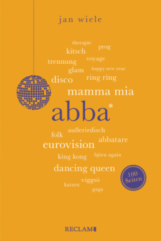 ABBA | Wissenswertes über die erfolgreichste Popband der Welt | Reclam 100 Seiten