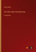 The Little Lady of the Big House