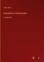 Biographies of Working Men