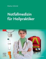 Notfallmedizin für Heilpraktiker