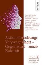 Aktionsforschung: Vergangenheit - Gegenwart - ?neue? Zukunft