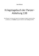 Kriegstagebuch der Panzer-Abteilung 138