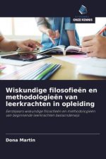 Wiskundige filosofieën en methodologieën van leerkrachten in opleiding