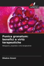 Punica granatum: benefici e virtù terapeutiche