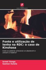 Fonte e utilizaç?o de lenha na RDC: o caso de Kinshasa