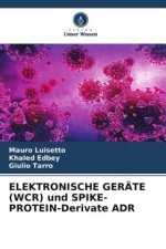 ELEKTRONISCHE GERÄTE (WCR) und SPIKE-PROTEIN-Derivate ADR