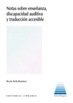 Notas sobre ense?anza, discapacidad auditiva y traducción accesible