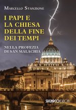 papi e la chiesa della fine dei tempi nella profezia di San Malachia