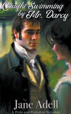 Caught Swimming by Mr. Darcy