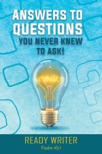 Answers to Questions You Never Knew to Ask