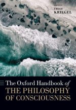 The Oxford Handbook of the Philosophy of Consciousness (Paperback)