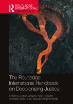 Routledge International Handbook on Decolonizing Justice