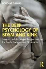 Deep Psychology of BDSM and Kink