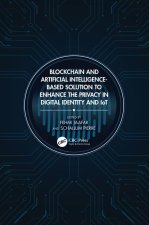 Blockchain and Artificial Intelligence-Based Solution to Enhance the Privacy in Digital Identity and IoTs