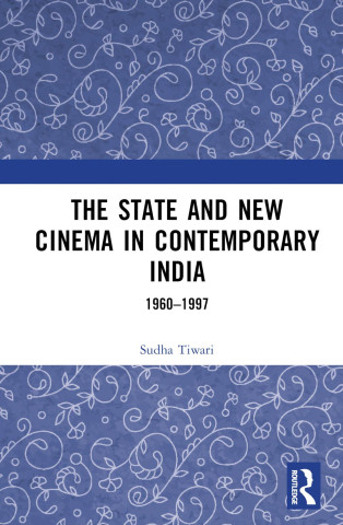 State and New Cinema in Contemporary India