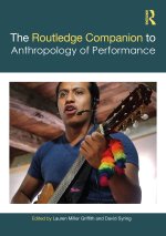 Routledge Companion to the Anthropology of Performance