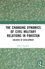 Changing Dynamics of Civil Military Relations in Pakistan