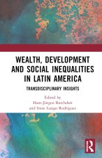 Wealth, Development and Social Inequalities in Latin America