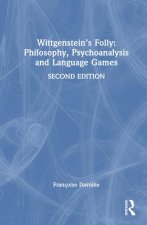Wittgenstein's Folly: Philosophy, Psychoanalysis and Language Games