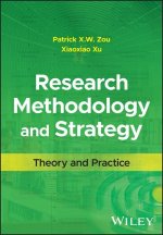 Research Methodology and Strategy: Theory and Prac tice