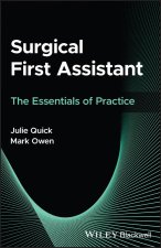 Surgical First Assistant - The Essentials of Pract ice
