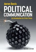 Political Communication: An Introduction for Crisi s Times