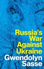 Russia’s War Against Ukraine