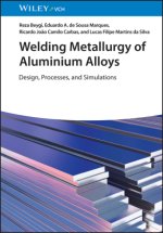 Welding Metallurgy of Aluminium Alloys - Design, Processes and Simulations