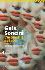 economia del sé. Breve storia dei nuovi esibizionismi