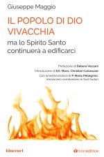 popolo di Dio vivacchia ma lo Spirito Santo continuerà a edificarci