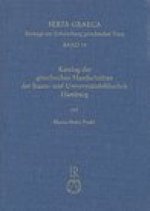 Katalog der griechischen Handschriften der Staats- und Universitatsbibliothek Hamburg