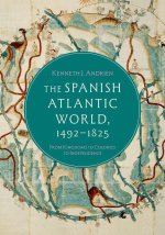 The Spanish Atlantic World 1492 to 1825